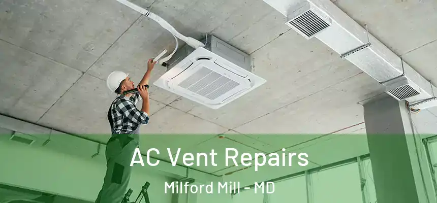 AC Vent Repairs Milford Mill - MD