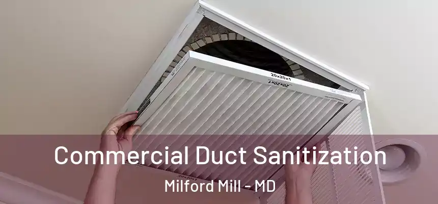 Commercial Duct Sanitization Milford Mill - MD